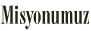 Misyonumuz
